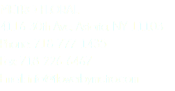 METRO FLORAL 4116 30th Ave, Astoria, NY 11103 Phone: 718-777-1435 Fax: 718-226-6467 Email: info@flowerbymetro.com